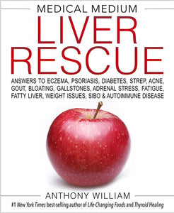 BOOK Medical Medium Liver Rescue  By Anthony William 1
